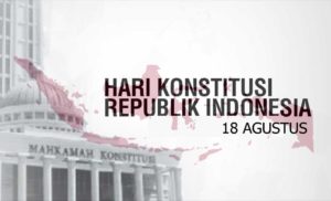 Mengenal Hari Konstitusi Indonesia, 18 Agustus